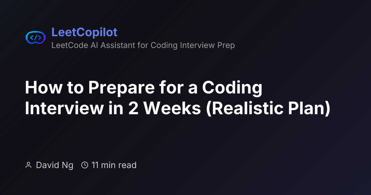 How to Prepare for a Coding Interview in 2 Weeks (Realistic Plan)